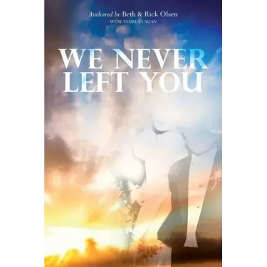 We Never Left You
