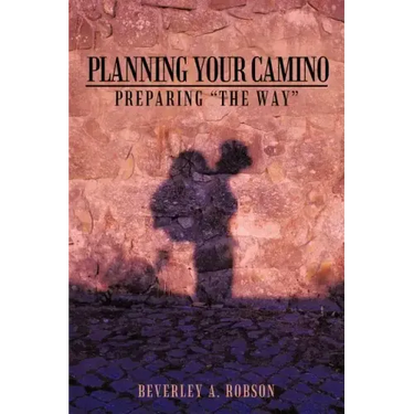 Planning Your Camino: Preparing "The Way"