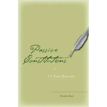 Passive Constitutions or 7 1/2 Times Bartleby