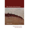 The Touch of the Present: Educational Encounters, Aesthetics, and the Politics of the Senses