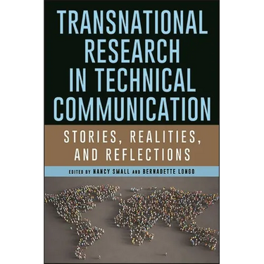 Transnational Research in Technical Communication: Stories, Realities, and Reflections
