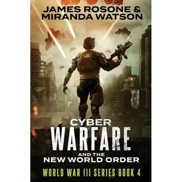 Cyber-Warfare: And the New World Order