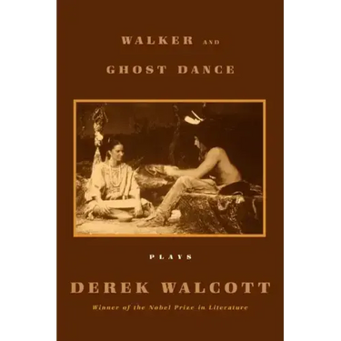 Walker and Ghost Dance: Plays