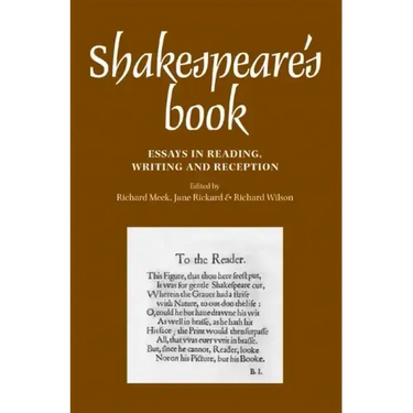 Shakespeare's Book: Essays in Reading, Writing and Reception