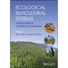 Ecological Silvicultural Systems: Exemplary Models for Sustainable Forest Management
