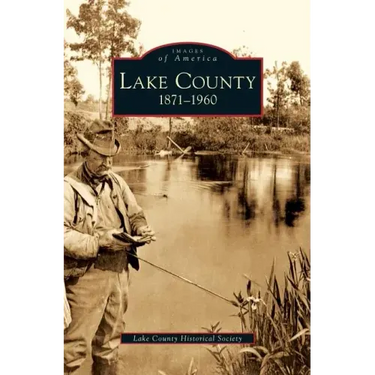 Lake County: 1871-1960