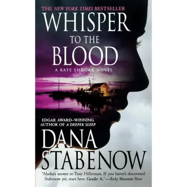 Whisper to the Blood: A Kate Shugak Novel