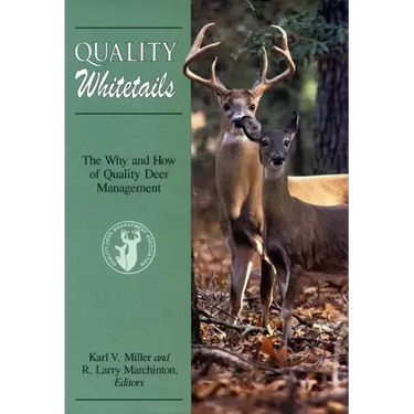 Quality Whitetails: The Why and How of Quality Deer Management
