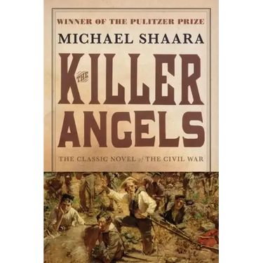 The Killer Angels: The Classic Novel of the Civil War