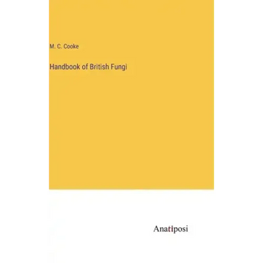 Handbook of British Fungi