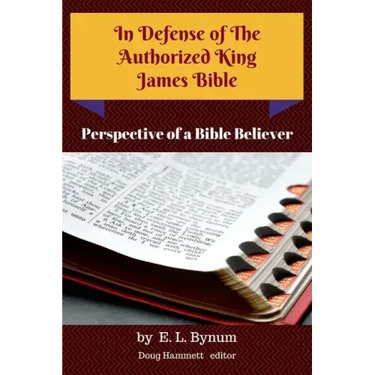 In Defense of the Authorized King James Bible