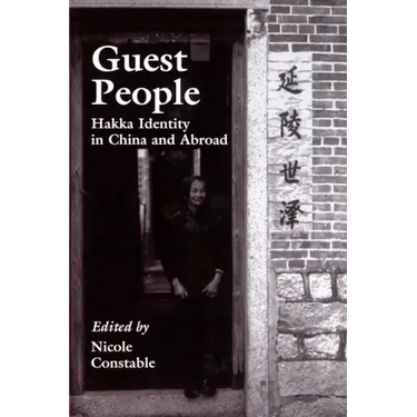 Guest People: Hakka Identity in China and Abroad