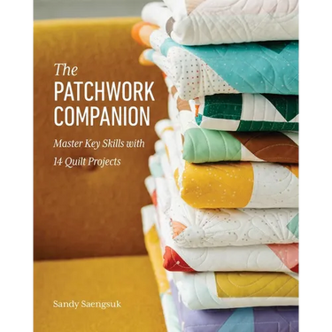 The Patchwork Companion: Master Key Skills with 14 Quilt Projects