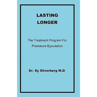 Lasting Longer: The Treatment Program for Premature Ejaculation