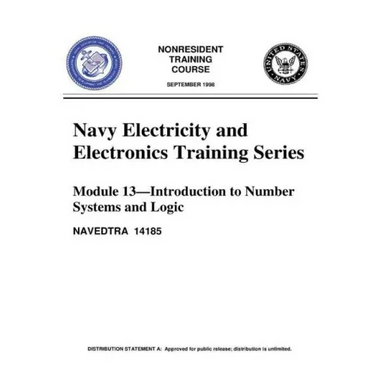 The Navy Electricity and Electronics Training Series: Module 13 Introduction To: Introduction to Number Systems and Logic Circuits, presents the funda