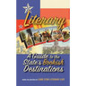 Literary Texas: A Guide to the State's Literary Destinations