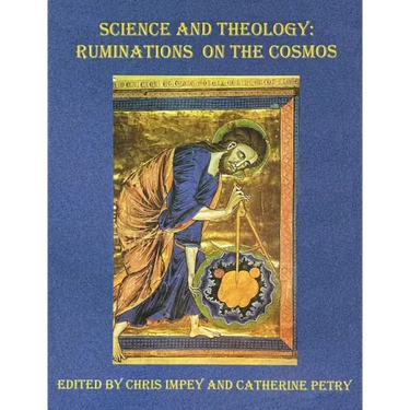Science and Theology: Ruminations on the Cosmos