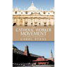 The Catholic Worker Movement (1933-1980): A Critical Analysis
