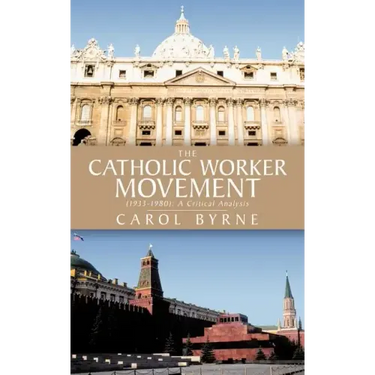 The Catholic Worker Movement (1933-1980): A Critical Analysis