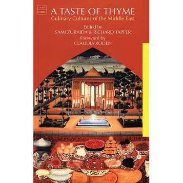 A Taste of Thyme: Culinary Cultures of the Middle East