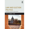 Law and Election Politics: The Rules of the Game