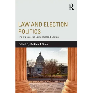 Law and Election Politics: The Rules of the Game
