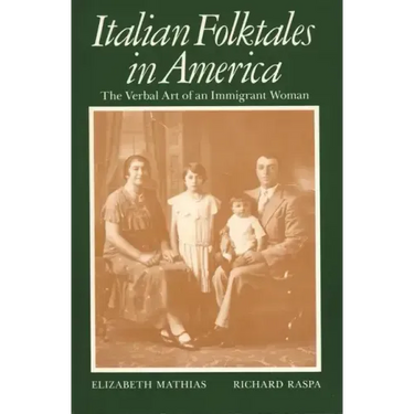 Italian Folktales in America: The Verbal Art of an Immigrant Woman