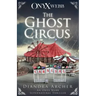 The Ghost Circus: An Onyx Webb Supernatural Thriller