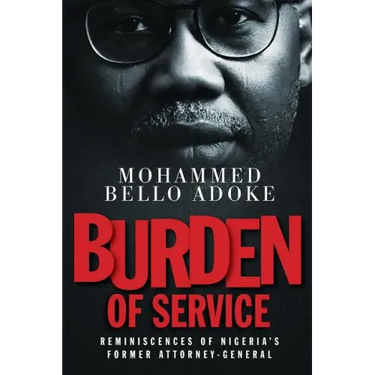 Burden Of Service: Reminiscences of Nigeria's former Attorney-General