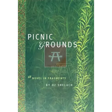 Picnic Grounds: A Novel in Fragments