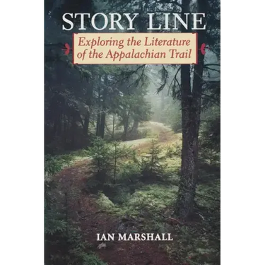 Story Line: Exploring the Literature of the Appalachian Trail