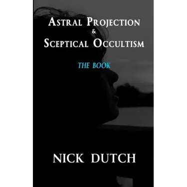 Astral Projection & Sceptical Occultism