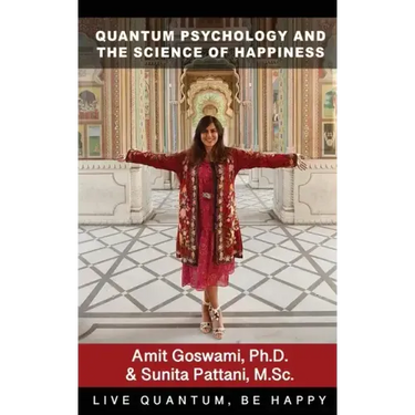 Quantum Psychology and the Science of Happiness
