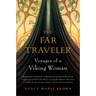 The Far Traveler: Voyages of a Viking Woman