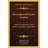 The Origins of Psycho-Analysis: Letters to Wilhelm Fliess, Drafts and Notes, 1887-1902