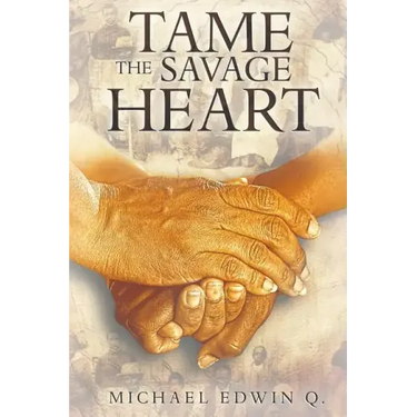 Tame The Savage Heart