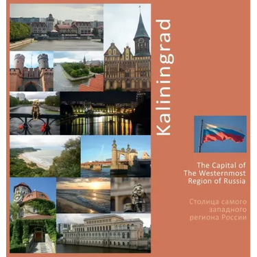 Kaliningrad The Capital of The Westernmost Region of Russia: A Photo Travel Experience
