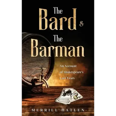 The Bard and The Barman: An Account of Shakespeare's Lost Years