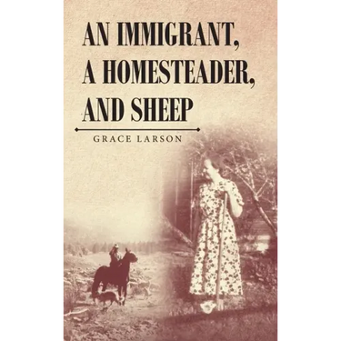 An Immigrant, A Homesteader, and Sheep
