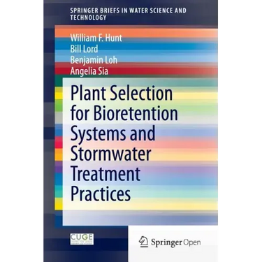 Plant Selection for Bioretention Systems and Stormwater Treatment Practices