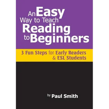 An Easy Way to Teach Reading to Beginners: 3 Fun Steps for Early Readers and ESL Students