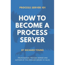 Process Server 101: How to Become a Process Server
