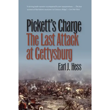 Pickett's Charge--The Last Attack at Gettysburg