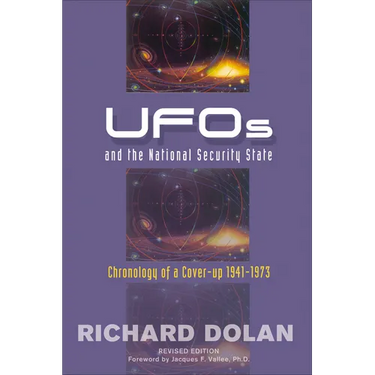 UFOs and the National Security State: Chronology of a Cover-Up: 1941-1973