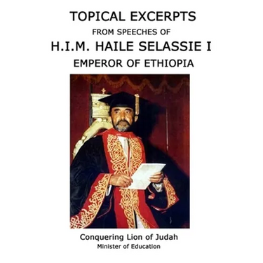 Topical Excerpts from Speeches of H.I.M. Haile Selassie I