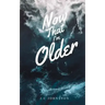 Now that I'm Older