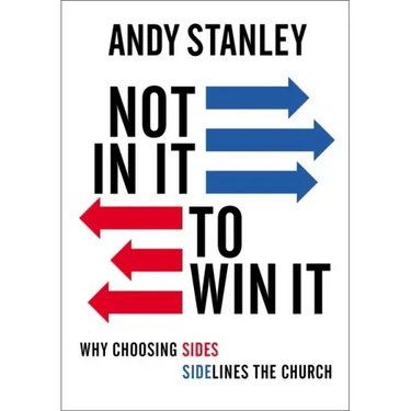 Not in It to Win It: Why Choosing Sides Sidelines the Church