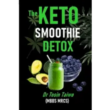 The Keto Smoothie Detox: 10 keto smoothie recipes to help you detox, Lose weight, gain energy & jump start your healthy living.