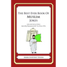 The Best Ever Book of Muslim Jokes: Lots and Lots of Jokes Specially Repurposed for You-Know-Who