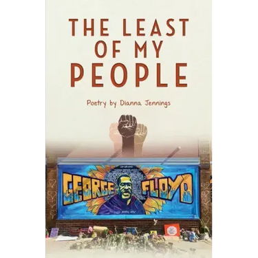 The Least of My People: Poetry by Dianna Jennings